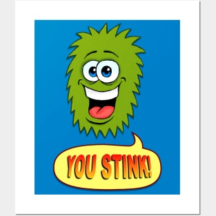 You Stink! Posters and Art